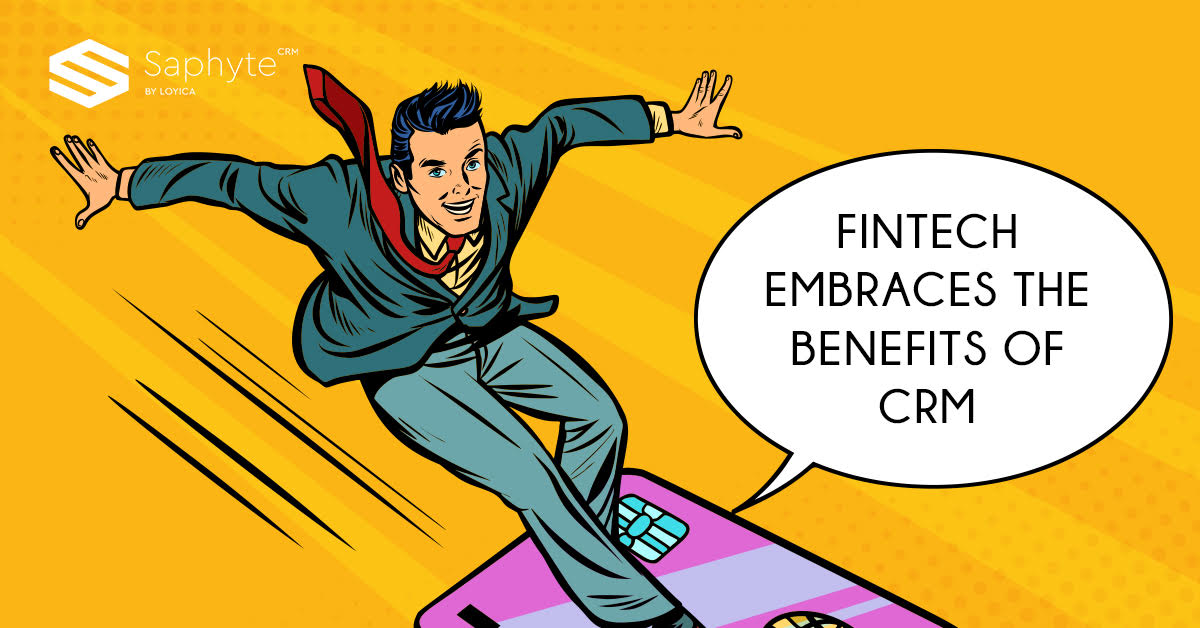 FINTECH Embraces the Benefits of CRM